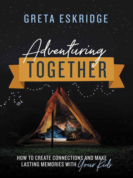 Title details for Adventuring Together by Greta Eskridge - Wait list